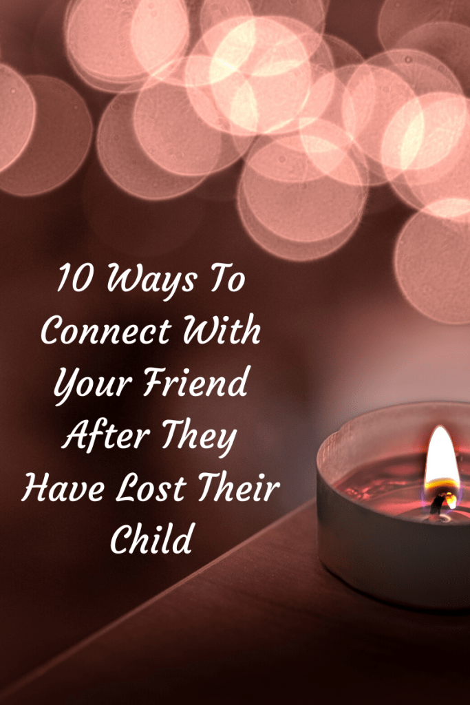 A tea light candle shimmering with the words "10 ways to connect with your friend after they have lost their child"